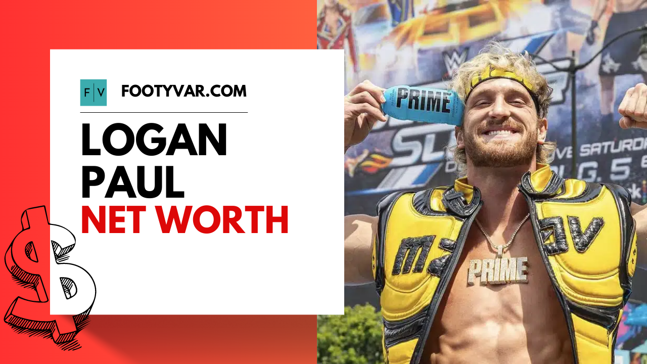Logan Paul 2024 Net Worth, Career, Acheivements, Endorsements