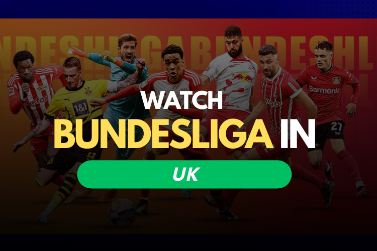 How to Watch 2023-24 Bundesliga Live Stream in UK
